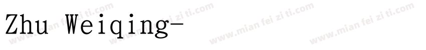 Zhu Weiqing字体转换
